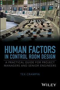 978-1118307991 Human Factors in Control Room Design- A Practical Guide for Project Managers and Senior Engineers