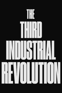 The Third Industrial Revolution Documentary