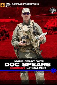 Make Ready with Doc Spears Combat Lifesaver