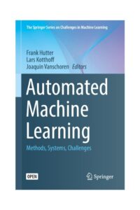 Automated Machine Learning